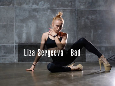 “Bad” Choreography – by Liza Sergeeva